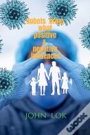 Robots Bring What Positive &Amp; Negative Influences