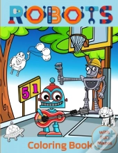 Robots Coloring Book With Fun Mazes