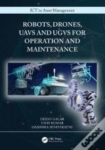 Robots, Drones, Uavs And Ugvs For Operation And Maintenance