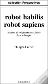 Robots Habilis Et Robots Sapiens