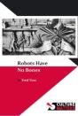Robots Have No Bones - Preview