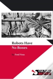 Robots Have No Bones