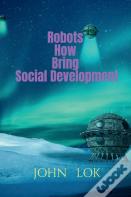 Robots How Bring Social Development