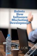 Robots How Influence Marketing Development