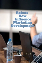 Capa do artigo Robots How Influence Marketing Development