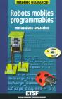 Robots Mobiles Programmables + Cd Rom - Techniques Avancees - Preview