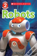 Robots (Scholastic Reader, Level 2)