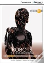 Robots: The Next Generation? High Intermediate Book With Online Access
