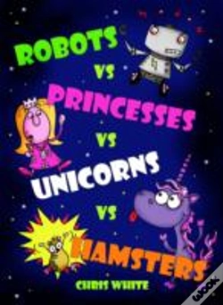 Capa do artigo Robots Vs Princesses Vs Unicorns Vs Hamsters