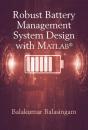 Robust Battery Management Systems: Theory, Algorithms, And Software - Preview