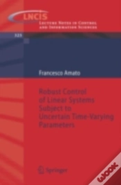 Capa do artigo Robust Control Of Linear Systems Subject To Uncertain Time-Varying Parameters