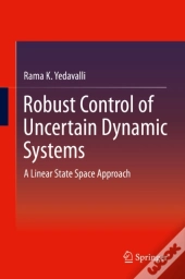 Robust Control Of Uncertain Dynamic Systems
