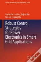 Robust Control Strategies For Power Electronics In Smart Grid Applications