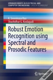 Capa do artigo Robust Emotion Recognition Using Spectral And Prosodic Features