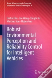 Robust Environmental Perception And Reliability Control For Intelligent Vehicles