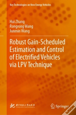Capa do artigo Robust Gain-Scheduled Estimation And Control Of Electrified Vehicles Via Lpv Technique