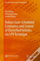 Robust Gain-Scheduled Estimation And Control Of Electrified Vehicles Via Lpv Technique