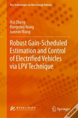 Capa do artigo Robust Gain-Scheduled Estimation And Control Of Electrified Vehicles Via Lpv Technique