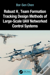 Capa do artigo Robust H8 Team Formation Tracking Design Methods Of Large-Scale Uav Networked Control Systems