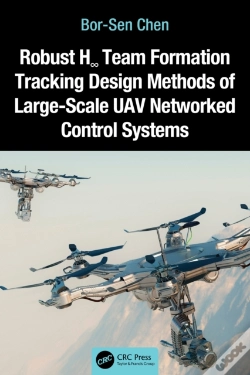 Capa do artigo Robust H8 Team Formation Tracking Design Methods Of Large-Scale Uav Networked Control Systems