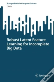 Capa do artigo Robust Latent Feature Learning For Incomplete Big Data