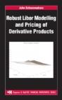 Robust Libor Modelling And Pricing Of Derivative Products - Preview