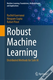 Robust Machine Learning