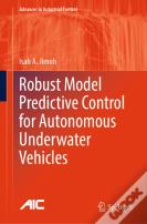 Robust Model Predictive Control For Autonomous Underwater Vehicles