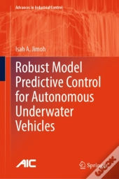 Robust Model Predictive Control For Autonomous Underwater Vehicles