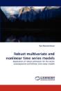 Robust Multivariate And Nonlinear Time Series Models - Preview