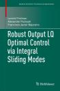 Robust Output Lq Optimal Control Via Integral Sliding Modes - Preview
