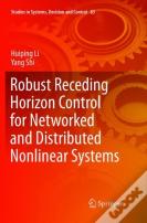 Robust Receding Horizon Control For Networked And Distributed Nonlinear Systems