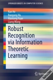 Capa do artigo Robust Recognition Via Information Theoretic Learning