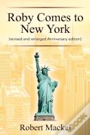 Roby Comes To New York