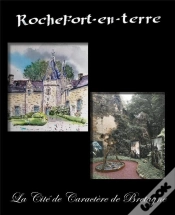 Capa do artigo Rochefort-En-Terre - La Cite De Caractere De Bretagne