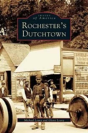 Rochester'S Dutchtown - Preview