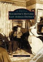 Rochester'S Historic East Avenue District
