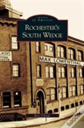 Rochester'S South Wedge