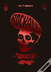 Rock A Billy Zombie Superstar : Intégrale Tomes 1 Et 2