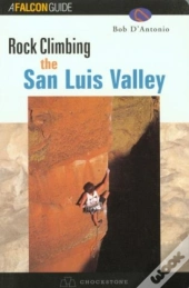 Rock Climbing The San Luis Valley