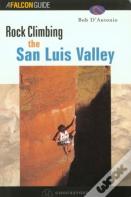 Rock Climbing The San Luis Valley