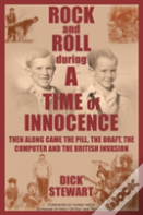 Rock & Roll During A Time Of Innocence