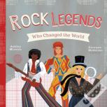 Rock Legends Who Changed The World