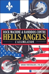 Rock Machine & Bandidos Contre Hells Angels ; L'Assimilation