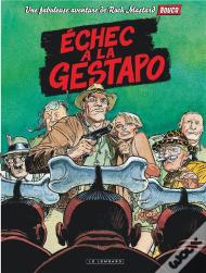 Rock Mastard Tome 1 ; Échec À La Gestapo