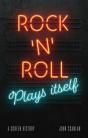 Rock 'N' Roll Plays Itself - Preview
