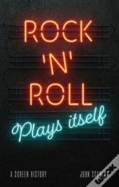 Rock 'N' Roll Plays Itself