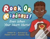 Capa do artigo Rock On, Kindness! Even When Your Heart Hurts!