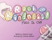 Rock On, Kindness! Pass It On!