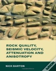 Rock Quality, Seismic Velocity, Attenuation And Anisotropy